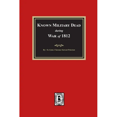 Known Military Dead during the War of 1812