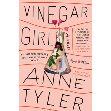 Vinegar Girl: William Shakespeare's the Taming of the Shrew Retold: A Novel