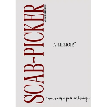 Scab-Picker: A Memoir
