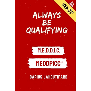Always Be Qualifying: M.E.D.D.I.C.