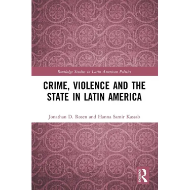 Crime, Violence and the State in Latin America