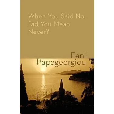 When You Said No, Did You Mean Never?