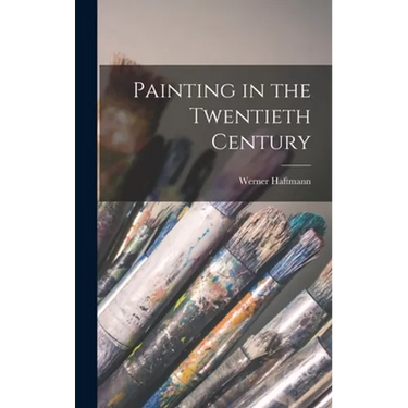 Painting in the Twentieth Century