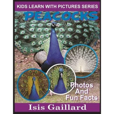 Peacocks: Photos and Fun Facts for Kids
