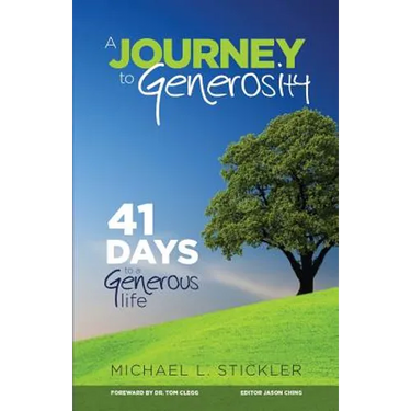 A Journey to Generosity: 41 Days to a Generous Life
