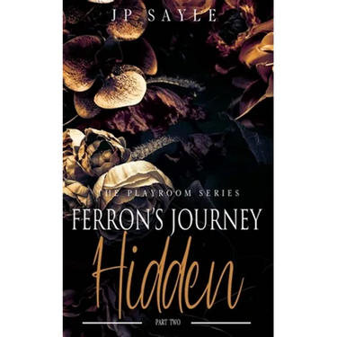 Ferron's Journey: Part Two Hidden: M/m age gap suspense romance