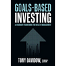 Goals-Based Investing: A Visionary Framework for Wealth Management