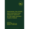 Imagining the Other and Constructing Israelite Identity in the Early Second Temple Period