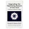 Upgrading the Operating System of the Soul: A Manuel of Quantum Sufism