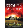 Stolen Daughters: A totally gripping and addictive crime thriller