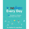 WeVideo Every Day: 40 Strategies to Deepen Learning in Any Class