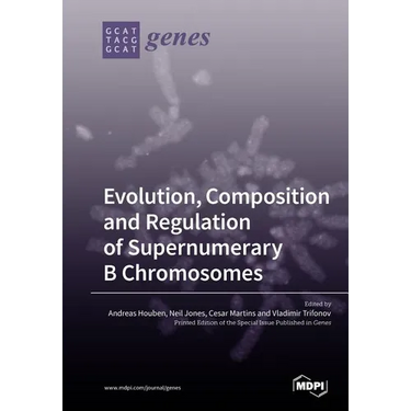 Evolution, Composition and Regulation of Supernumerary B Chromosomes