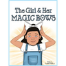 The Girl and Her Magic Bows