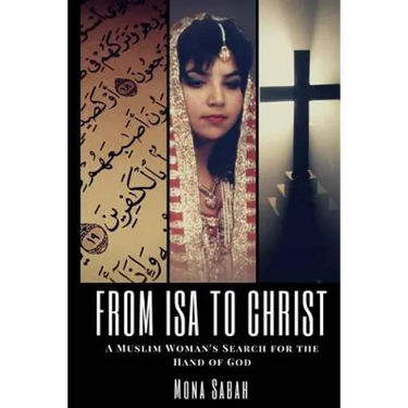 From Isa to Christ: A Muslim Woman's Search for the Hand of God