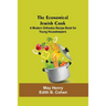 The Economical Jewish Cook; A Modern Orthodox Recipe Book For Young Housekeepers