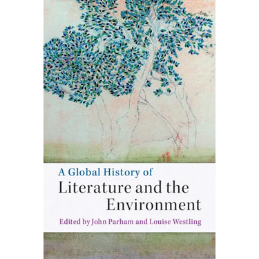 A Global History of Literature and the Environment