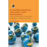 Re-Imagined Universities and Global Citizen Professionals: International Education, Cosmopolitan Pedagogies and Global Friendships