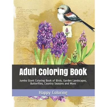 Adult Coloring Book: Jumbo Giant Coloring Book of Birds, Garden Landscapes, Butterflies, Country Seasons and More