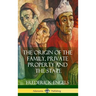 The Origin of the Family, Private Property and the State (Hardcover)