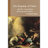 The Kingship of Christ and the Conversion of the Jewish Nation