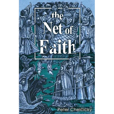 The Net of Faith: The Corruption of the Church, Caused by its Fusion and Confusion with Temporal Power