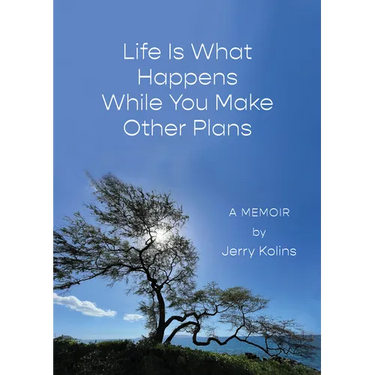 Life Is What Happens While You Make Other Plans