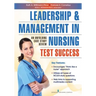 Leadership and Management in Nursing Test Success: An Unfolding Case Study Review