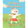 Lily Bear Bones Likes