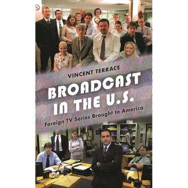 Broadcast in the U.S.: Foreign TV Series Brought to America