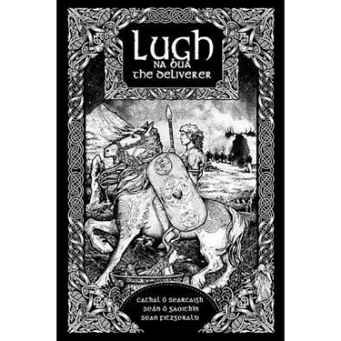 Lugh na Bua - Lugh the Deliverer