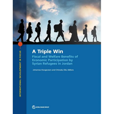 A Triple Win: Fiscal and Welfare Benefits of Economic Participation by Syrian Refugees in Jordan