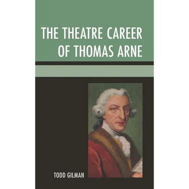The Theatre Career of Thomas Arne