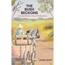 The Bush Beckons: An Aussie Woman's Story of Finding Home