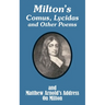 Milton's Comus, Lycidas and Other Poems And Matthew Arnold's Address On Milton