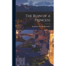 The Ruin of a Princess