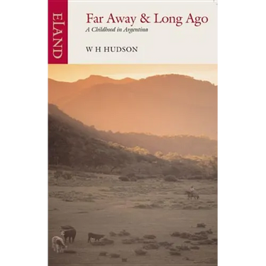 Far Away & Long Ago: A Childhood in Argentina