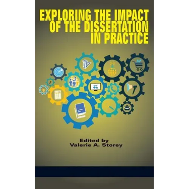 Exploring the Impact of the Dissertation in Practice (HC)