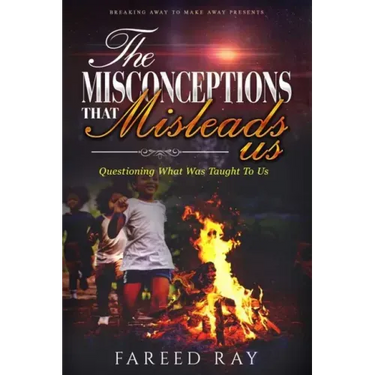 The Misconceptions That Mislead Us: Questioning what was taught to us