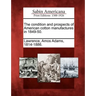 The Condition and Prospects of American Cotton Manufactures in 1849-50.