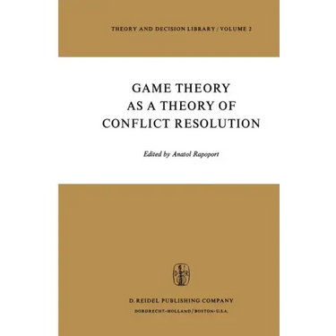 Game Theory as a Theory of Conflict Resolution