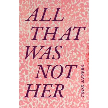 All That Was Not Her
