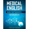 Medical English Word Partnerships 1: Workbook