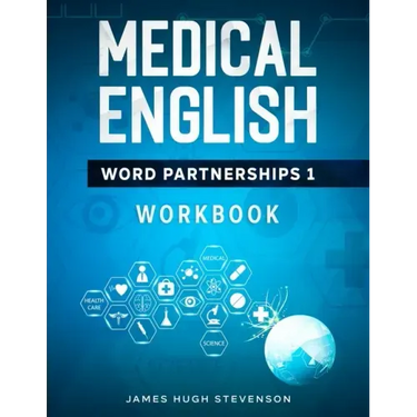 Medical English Word Partnerships 1: Workbook