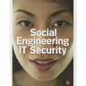 Social Engineering in It Security: Tools, Tactics, and Techniques