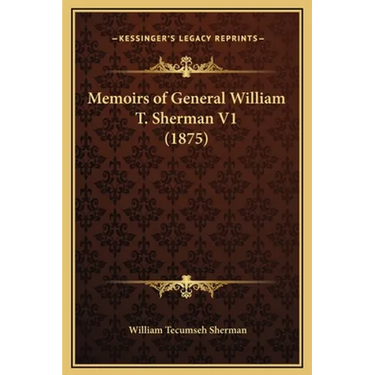 Memoirs of General William T. Sherman V1 (1875)