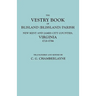 Vestry Book of Blisland (Blissland) Parish, New Kent and James City Counties, Virginia, 1721-1786