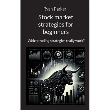 Stock market strategies for beginners: Which trading strategies really work?