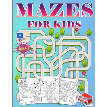 Mazes For Kids Ages 4-8: Puzzle book for Kids ages 3-5,6-8 Fun and Challenging Mazes for Boys and Girls Workbook for Children: Games and Problem-Solvi