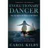 Evolutionary Dancer: Out, In, and On the Fringe of the Church