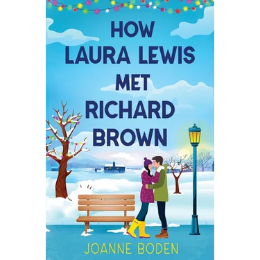 How Laura Lewis Met Richard Brown: A heartwarming small-town romance to fall in love with